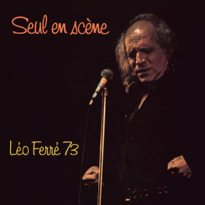 收聽Léo Ferré的Avec le temps (Live Olympia, Novembre 1972)歌詞歌曲