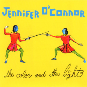 อัลบัม The Color and the Light ศิลปิน Jennifer O'Connor