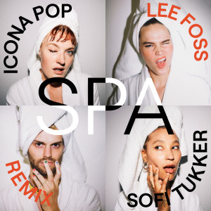 Icona Pop的專輯Spa (Lee Foss Remix)