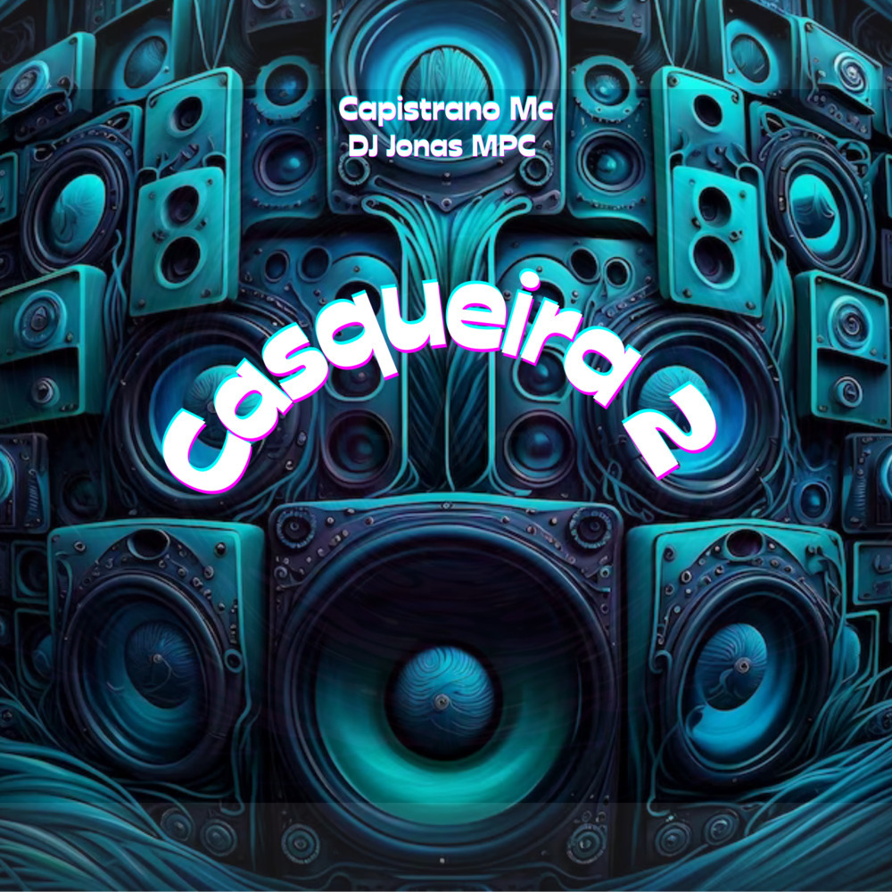 Casqueira 2 (Explicit)