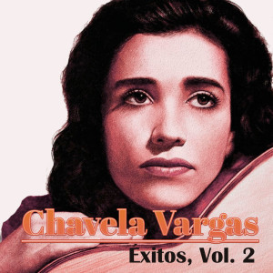 Album Chavela Vargas-Éxitos, Vol, 2 from Chavela Vargas