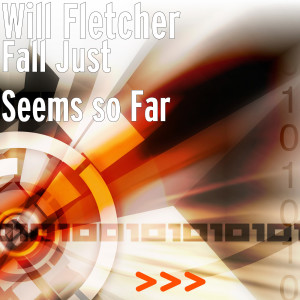 Listen to Fall Just Seems so Far song with lyrics from Will Fletcher