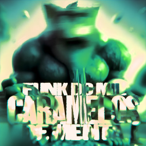 Listen to FUNK DO MIL CARAMELOS DE MENTA song with lyrics from 1xmxxd