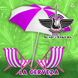The Music Makers的專輯La Cerveza