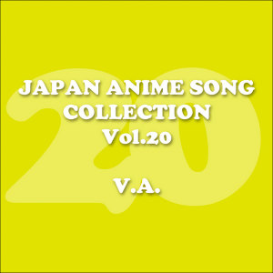 日本羣星的專輯Japan Animesong Collection Vol. 20[Anison Japan]