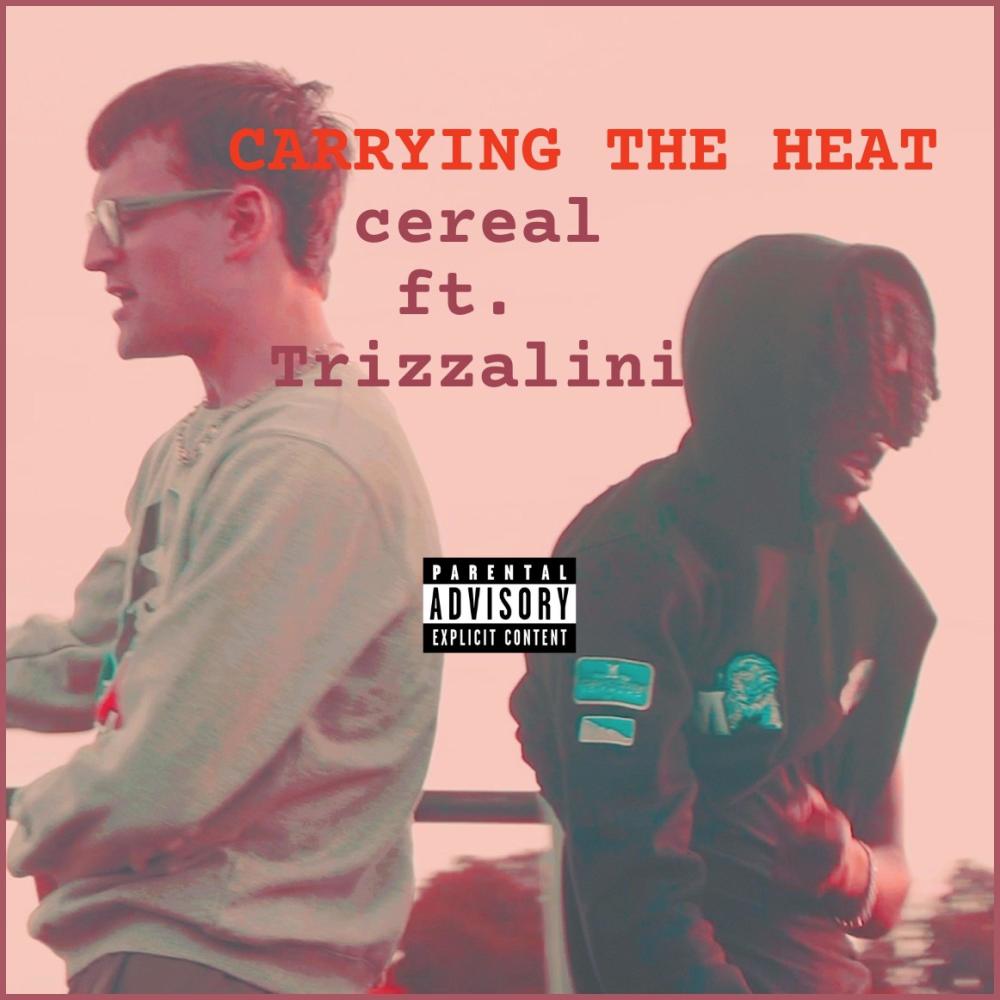 CARRYING THE HEAT (feat. Trizzalini) (Explicit)
