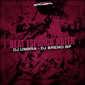DJ UMBRA的專輯Beat Espanca Hater (Explicit)