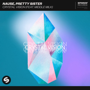 Nause的專輯Crystal Vision (feat. Middle Milk)