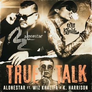 Listen to True Talk (feat. Wiz Khalifa) song with lyrics from Alonestar