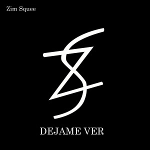 收听Zim Squee的Déjame Ver歌词歌曲