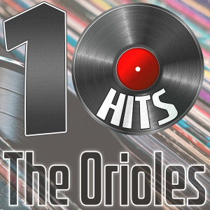 อัลบัม 10 Hits of The Orioles ศิลปิน The Orioles
