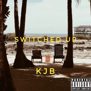 Listen to Switched Up (Explicit) song with lyrics from KJB