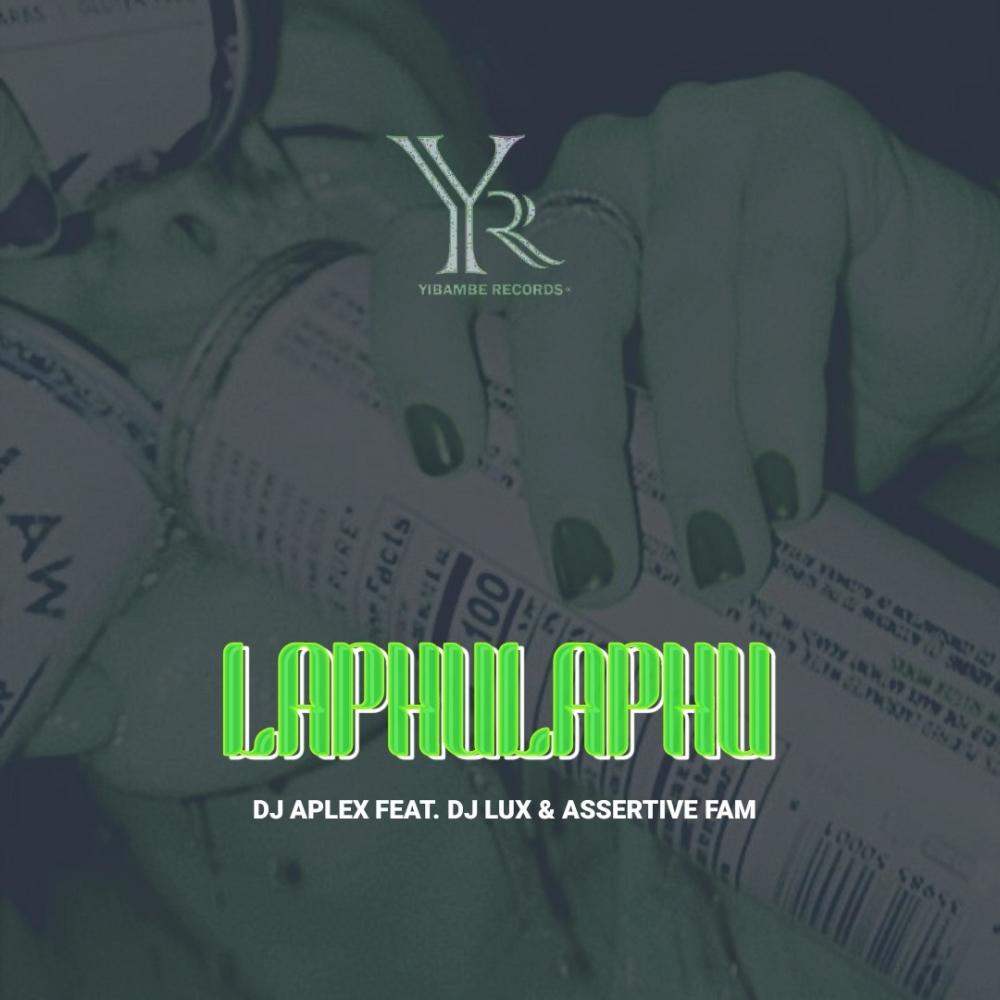 Laphulaphu (feat. Dj Lux & Assertive Fam)