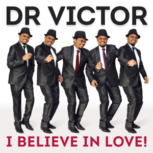 收聽Dr Victor的I Believe in Love歌詞歌曲