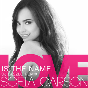 收聽Sofia Carson的Love Is the Name (DJ Laszlo Remix)歌詞歌曲