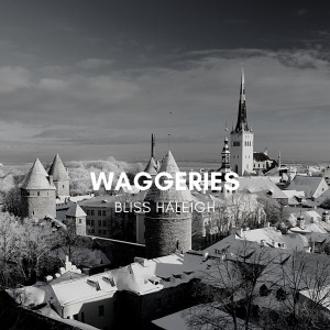 Bliss Haleigh的專輯Waggeries