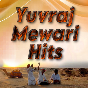 Album Yuvraj Mewari Hits from Yuvraj Mewari