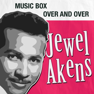 Dengarkan lagu Music Box nyanyian Jewel Akens dengan lirik