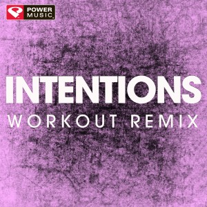 ดาวน์โหลดและฟังเพลง Intentions (Workout Extended Remix) พร้อมเนื้อเพลงจาก Power Music Workout