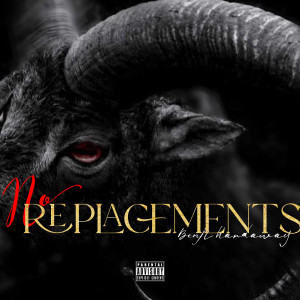 Listen to No Replacements (Explicit) song with lyrics from Benji Hardaway