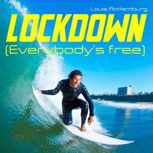 收聽Louis Rottemburg的Lockdown (Everybody's Free)歌詞歌曲