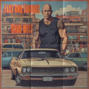 ดาวน์โหลดและฟังเพลง Fast & Furious (Explicit) พร้อมเนื้อเพลงจาก Chad West