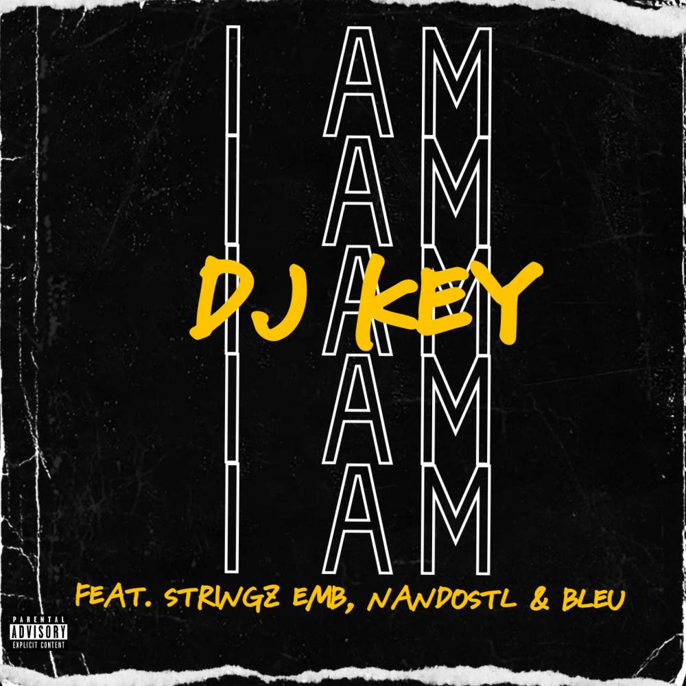I AM (feat. STRINGZ EMB, NANDOSTL & BLEU) (Explicit)