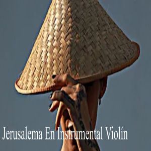 Relaxing Sounds的专辑Jerusalema En Instrumental Violín