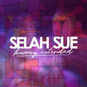 อัลบัม Hurray (Extended) ศิลปิน Selah Sue