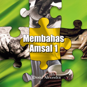 Album Membahas Amsal 1 from Daniel Alexander