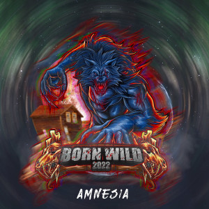 ดาวน์โหลดและฟังเพลง Bornwild 2022 พร้อมเนื้อเพลงจาก Amnesia