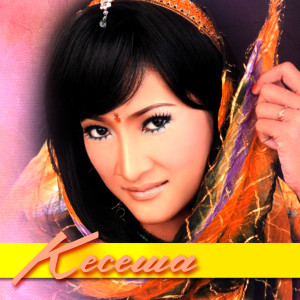 ดาวน์โหลดและฟังเพลง Kecewa พร้อมเนื้อเพลงจาก Dewi Kirana