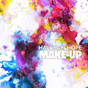 收聽Halcyon Hope的MAKE-UP歌詞歌曲