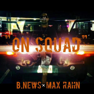 ดาวน์โหลดและฟังเพลง On Squad (Explicit) พร้อมเนื้อเพลงจาก B.News
