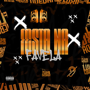 收聽dj caue mr的Festa Na Favela (Explicit)歌詞歌曲