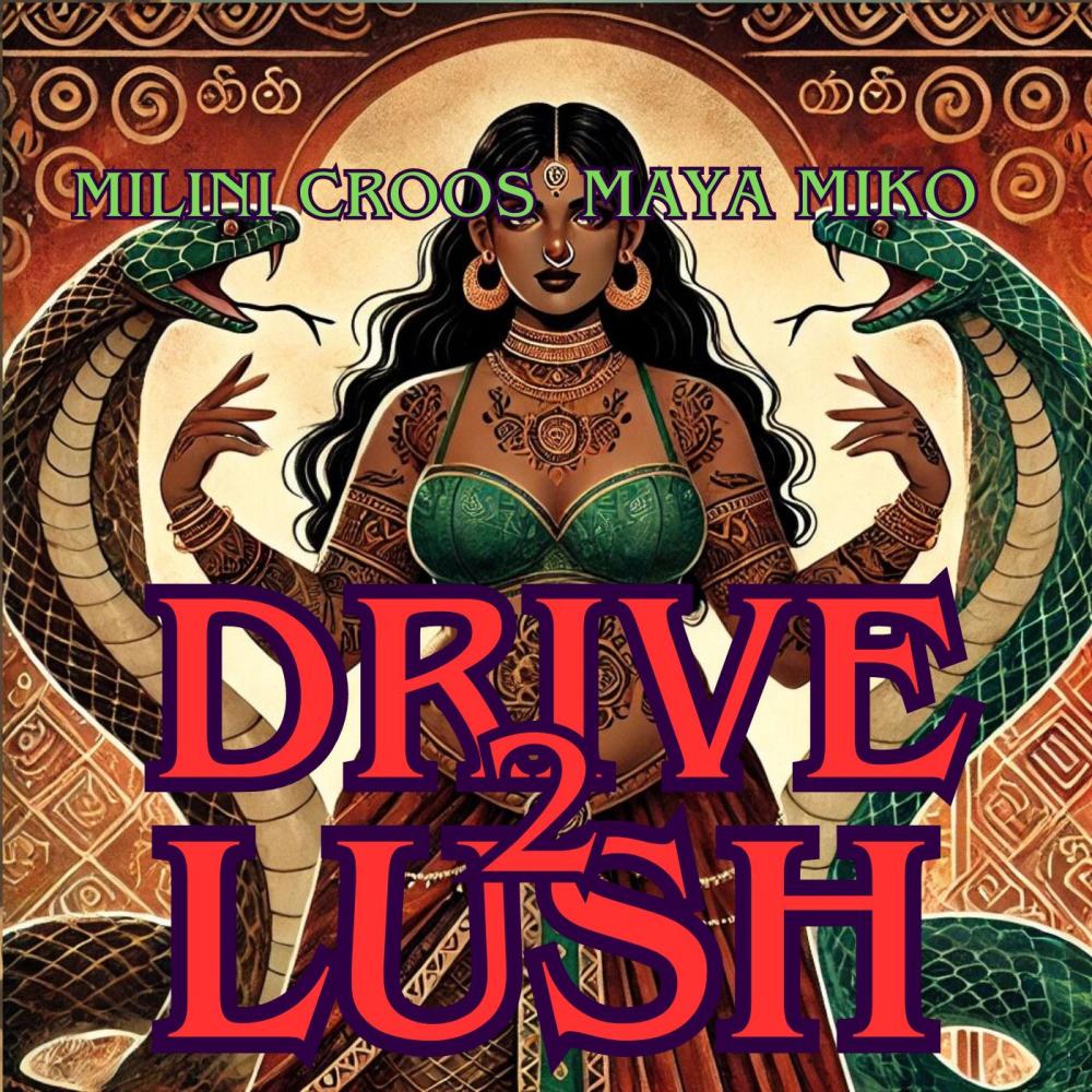 Drive 2 Lush (feat. Maya Miko) (Explicit)