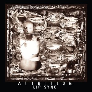 收聽Attrition的Lip Sync (aversion)歌詞歌曲