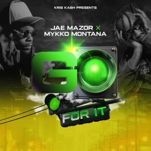 收聽Jae Mazor的Go for it (feat. Mykko Montana) (Explicit)歌詞歌曲