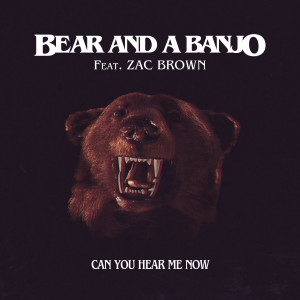 Bear and a Banjo的專輯Can You Hear Me Now (Remix)