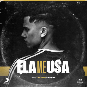 Mc Leozin Duque的專輯Ela me Usa (Explicit)