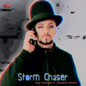 Dengarkan lagu Storm Chaser nyanyian Boy George dengan lirik
