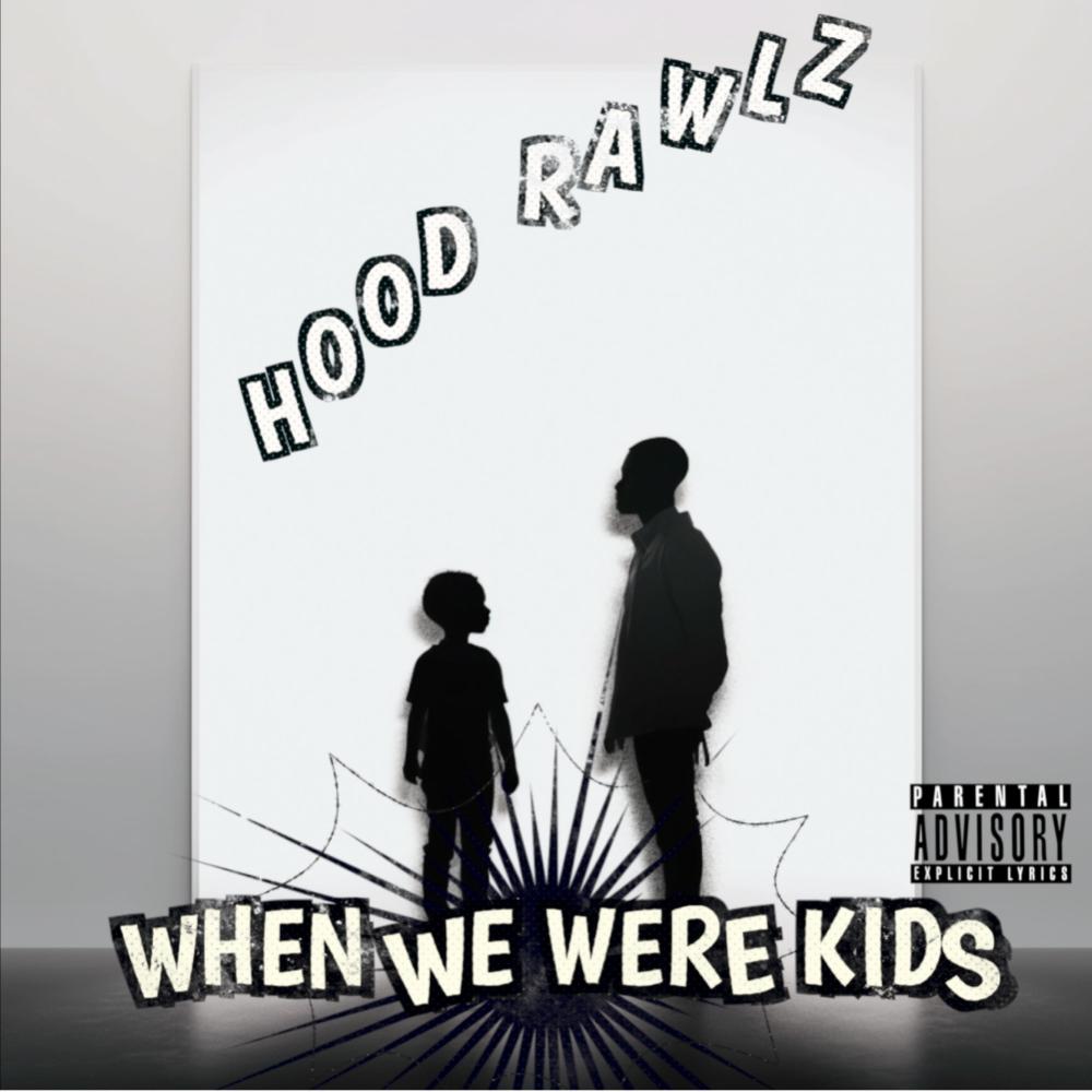When We Were Kids (Explicit)