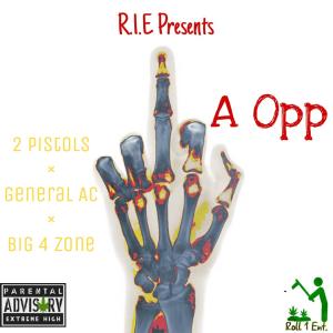 General AC的专辑Fuck A Opp (feat. BIG4ZONE & 2 Pistols) (Explicit)