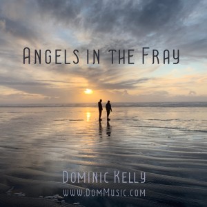 Dominic Kelly的專輯Angels in the Fray