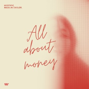 Listen to All About Money song with lyrics from Mystific