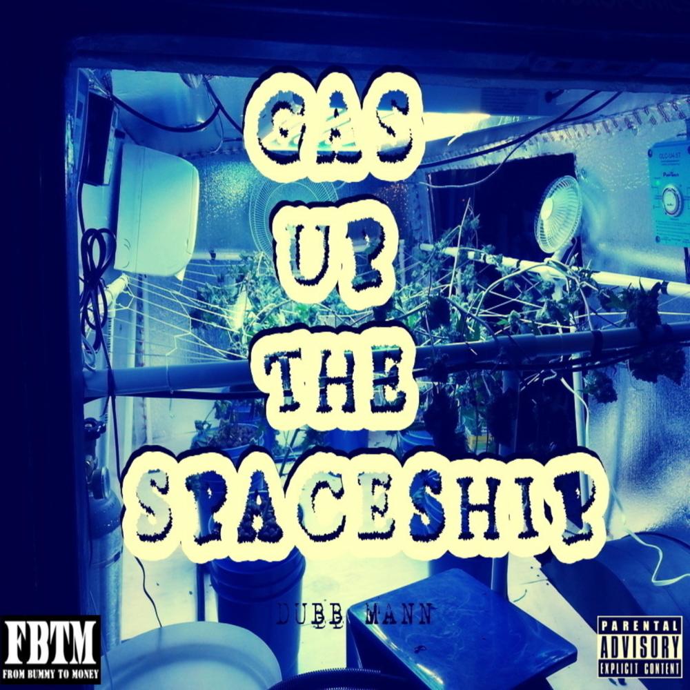 Gas Up The Spaceship (Explicit)