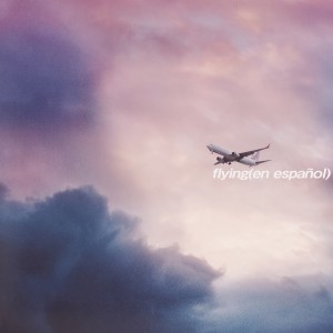 Album Flying (En Español) oleh Last Dinosaurs
