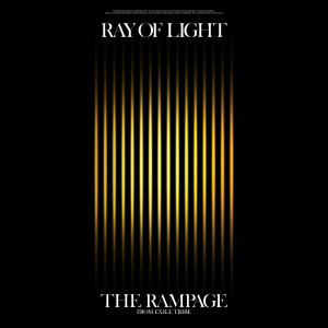 收聽THE RAMPAGE from EXILE TRIBE的RAY OF LIGHT歌詞歌曲