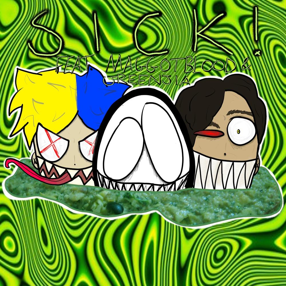 SICK! (feat. Maggotblood, JReenjia, Leira The Tranarchist & ohbats) (Explicit)