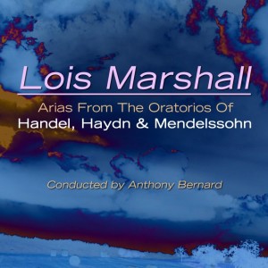 Album Arias From The Oratorios Of Handel, Haydn & Mendelssohn from Lois Marshall